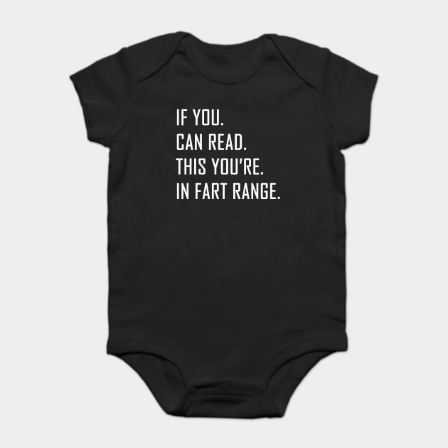 If You Can Read This You're in Fart Range Baby Bodysuit by Pixel Threads 